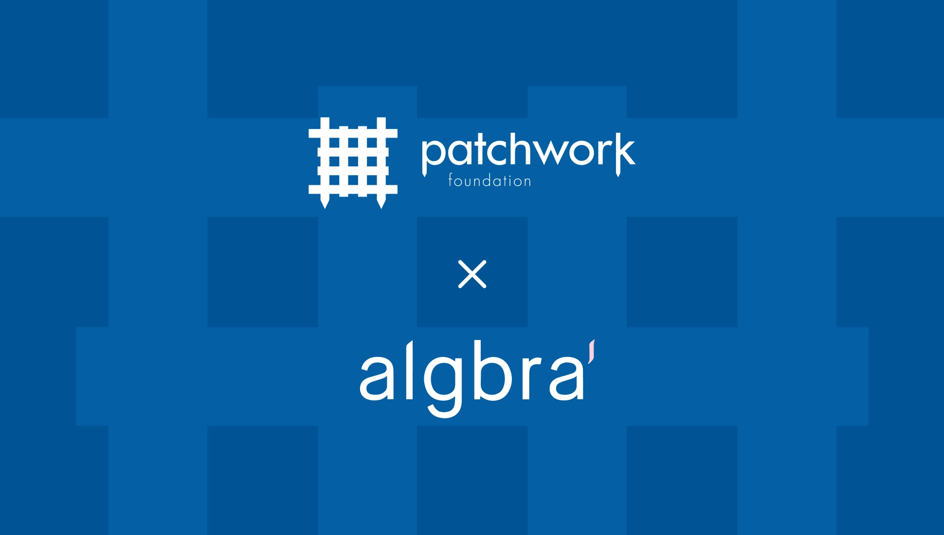 Algbra Announces Partnership with the Patchwork Foundation
