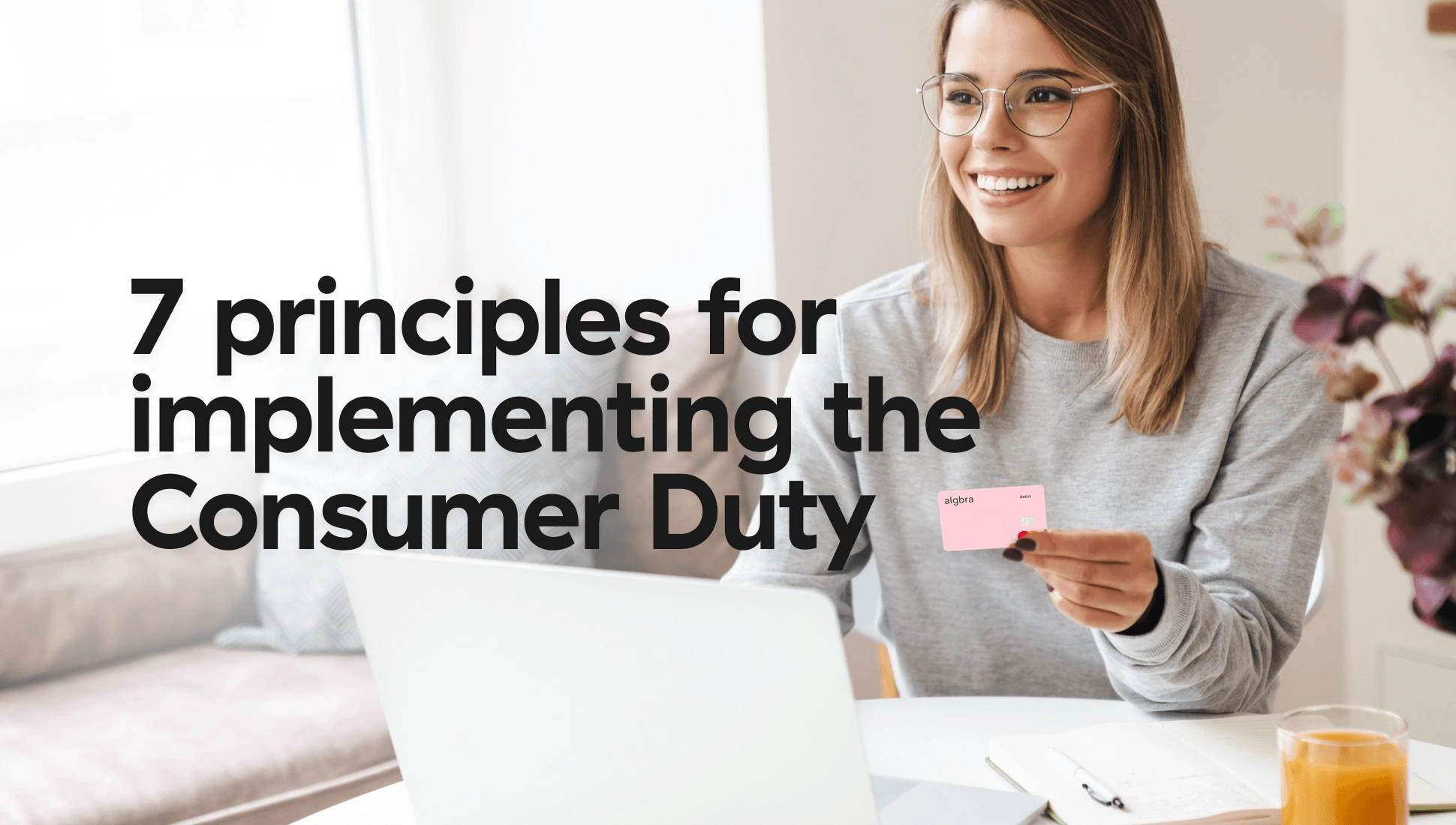 7 principles for implementing the Consumer Duty
