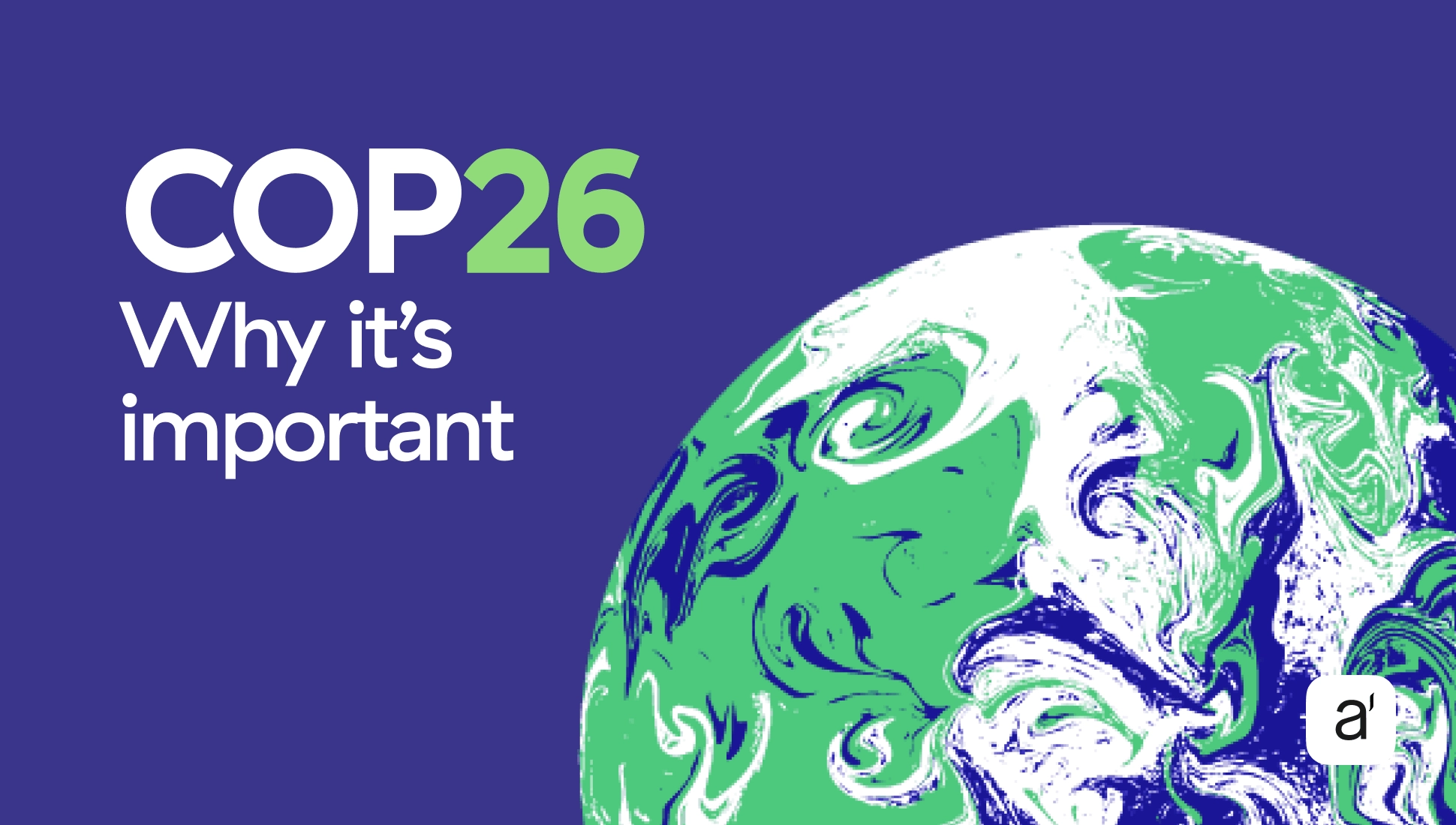 COP26: What is it & Why it Matters